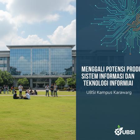 Menggali Potensi Prodi Sistem Informasi dan Teknologi Informasi di UBSI Kampus Karawang